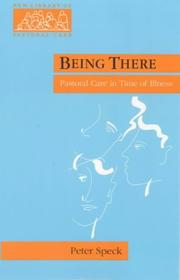 Cover of: Being There (New Library of Pastoral Care) by Peter Speck