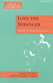 Cover of: Love the Stranger: Ministry in Multi-Faith Areas (New Library of Pastoral Care)