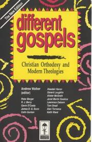 Cover of: Different Gospels: Christian Orthodoxy and Modern Theologies (Gospel & Culture)