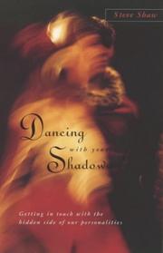 Cover of: Dancing with Your Shadow : Getting in Touch with the Hidden Side of our Personalities