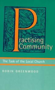 Cover of: Practising Community: The Task of the Local Church