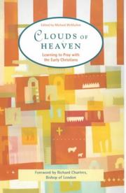 Cover of: Clouds of Heaven : Learning to Pray with the Early Christians