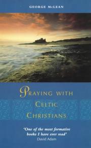 Praying with Celtic Christians by George McLean