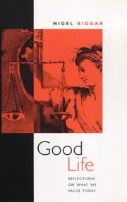 Cover of: Good Life : Reflections on What We Value Today