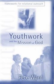 Cover of: Youthwork and the Mission of God: Frameworks for Relational Outreach