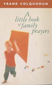 Cover of: A Little Book of Family Prayers by Frank Colquhoun