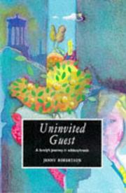 Cover of: Uninvited Guest: A Family's Journey in Schizophrenia