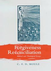 Cover of: Forgiveness and Reconciliation: Biblical and Theological Essays