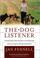 Cover of: The dog listener