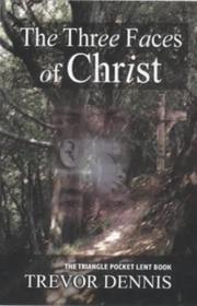 Cover of: The Three Faces of Christ