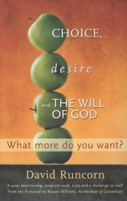 Cover of: Choice, Desire and the Will of God by David Runcorn