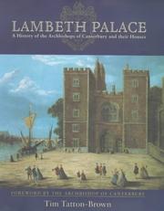 Cover of: Lambeth Palace: a history of the archbishops of Canterbury and their houses