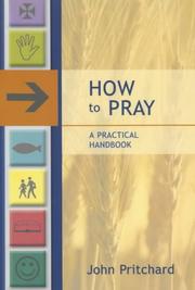 Cover of: How to Pray: A Practical Handbook