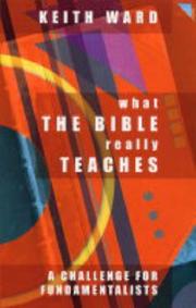 Cover of: What the Bible really teaches by Keith Ward