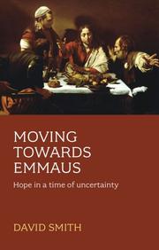 Cover of: Moving Towards Emmaus: Hope in a Time of Uncertainty