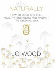 Cover of: Naturally Gorgeous by Jo Wood, Jane Graham-Maw