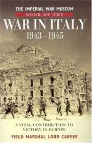 Cover of: Imperial War Museum Book of the War in Italy 1943-1945 by Field Marshal Lord Carver