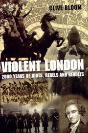 Cover of: Violent London by Clive Bloom