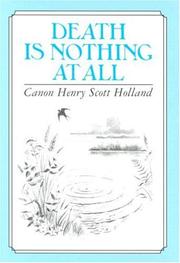 Cover of: Death Is Nothing at All (Inspirational) by Canon Henry Scott Holland