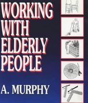 Cover of: Working with Elderly People (Human Horizons)