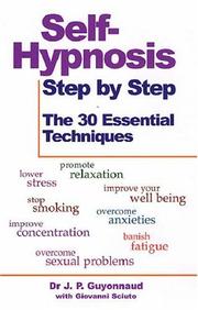 Cover of: Self-Hypnosis Step by Step: The 30 Essential Techniques