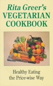 Cover of: Rita Greer's Vegetarian Cookbook by Rita Greer