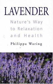 Cover of: Lavender: Nature's Way to Relaxation and Health