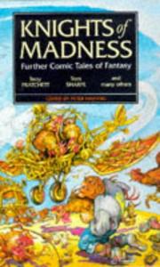 Cover of: Knights of madness: further comic tales of fantasy