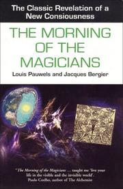 Cover of: The Morning of the Magicians (Mysteries of the Universe S.) by Louis Pauwels, Jacques Bergier