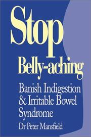 Cover of: Stop Belly-Aching: Banish Indigestion & Irritable Bowel Syndrome