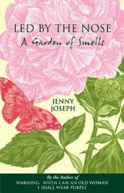 Cover of: Led by the Nose: A Garden of Smells