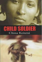 Cover of: Child Soldier by China Keitetsi