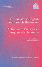 The aviators' English and French dictionary = by Ronald Wingrove