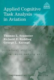 Cover of: Applied cognitive task analysis in aviation by Thomas L. Seamster