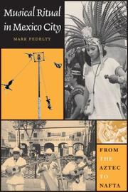 Cover of: Musical Ritual in Mexico City by Mark Pedelty