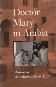 Cover of: Doctor Mary in Arabia by Mary Bruins Allison