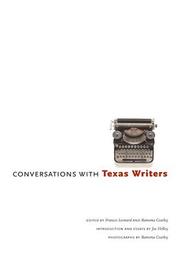 Cover of: Conversations with Texas writers by edited by Frances Leonard and Ramona Cearley for Humanities Texas ; photographs by Ramona Cearley ; introduction and essays by Joe Holley.