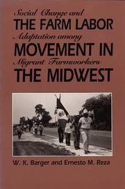 The farm labor movement in the midwest by W. K. Barger