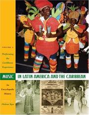 Cover of: Music in Latin America and the Caribbean: An Encyclopedic History: Volume 2: Performing the Caribbean Experience (Joe R. and Teresa Lozano Long Series in Latin American and Latino Art and Culture)