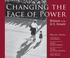 Cover of: Changing the Face of Power