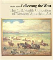 Collecting the West by Richard H. Saunders