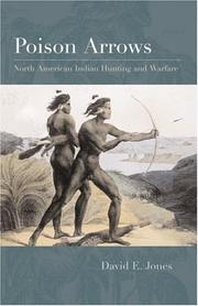 Cover of: Poison Arrows: North American Indian Hunting and Warfare
