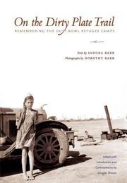 Cover of: On the Dirty Plate Trail: Remembering the Dust Bowl Refugee Camps (Harry Ransom Humanities Research Center Imprint Series)