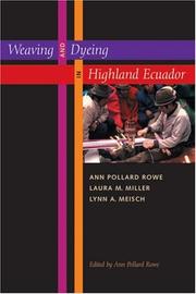 Cover of: Weaving and Dyeing in Highland Ecuador