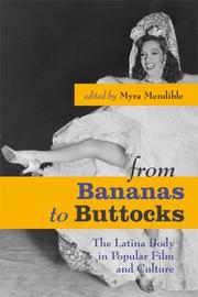 Cover of: From Bananas to Buttocks: The Latina Body in Popular Film and Culture