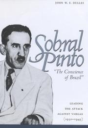 Cover of: Sobral Pinto, "The Conscience of Brazil": Leading the Attack against Vargas (1930-1945)