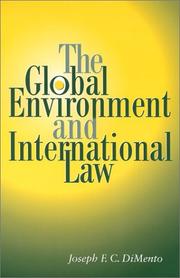 Cover of: The Global Environment and International Law by Joseph F. C. DiMento