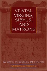 Cover of: Vestal Virgins, Sibyls, and Matrons by Sarolta A. Takács