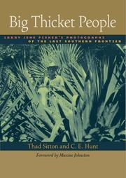 Big Thicket people by Thad Sitton, C.E. Hunt