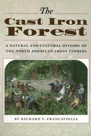 Cover of: The Cast Iron Forest: A Natural and Cultural History of the North American Cross Timbers